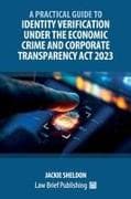 A Practical Guide to Identity Verification Under the Economic Crime and Corporate Transparency Act 2023