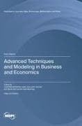 Advanced Techniques and Modeling in Business and Economics