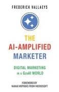 The AI-Amplified Marketer