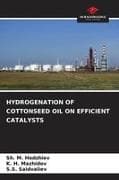 HYDROGENATION OF COTTONSEED OIL ON EFFICIENT CATALYSTS