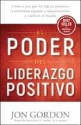 El Poder del Liderazgo Positivo