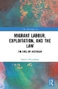 Migrant Labour, Exploitation, and the Law