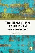 Ecomuseums and Living Heritage in China