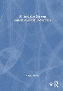 AI and the Screen Entertainment Industries