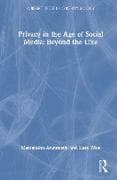 Privacy in the Age of Social Media: Beyond the Like