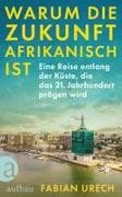 Warum die Zukunft afrikanisch ist