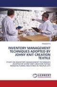 INVENTORY MANAGEMENT TECHNIQUES ADOPTED BY JOHNY KNIT CREATION TEXTILE