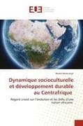 Dynamique socioculturelle et développement durable au Centrafrique