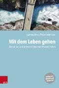 Mit dem Leben gehen