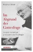Im Abgrund der Gottesfrage
