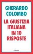 La giustizia italiana in 10 risposte. Referendum sulla giustizia: cosa sapere per decidere