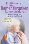 Einfühlsam mit Demenzkranken kommunizieren