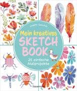 Mein kreatives Sketchbook - 25 einfache Malprojekte