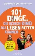 101 Dinge, die deinem Kind das Leben retten können