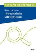 Therapie-Kompetenzen Therapeutische Selbstreflexion