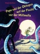 Pepe und der Oktopus auf der Flucht vor der Müllmafia