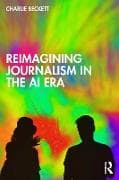 Reimagining Journalism in the AI Era