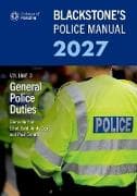 Blackstone's Police Manual Volume 3: General Police Duties 2027