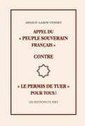 Appel du ' peuple souverain français ' contre ' le permis de tuer ' pour tous !