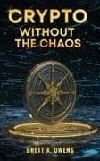 Crypto Without the Chaos