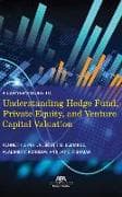 A Lawyer's Guide to Understanding Hedge Fund, Private Equity, and Venture Capital Valuation