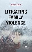 Litigating Family Violence