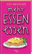 Mehr Essen essen