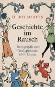 Geschichte im Rausch