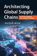 Architecting Global Supply Chains: The Modern Landscape And Integrated Frameworks