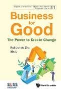 Business For Good: The Power To Create Change