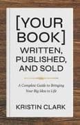 [Your Book] Written, Published, and Sold