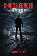 CHAINS FORGED IN FREEDOM