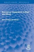 Economic Integration in East and West