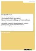 Strategische Bedeutung der Kompetenzentwicklung in Unternehmen