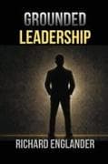 Grounded Leadership