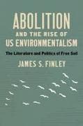 Abolition and the Rise of US Environmentalism