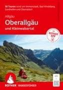 ROTHER Wanderführer Allgäu: Oberallgäu und Kleinwalsertal. 50 Touren rund um Immenstadt, Bad Hindelang, Sonthofen und Oberstdorf
