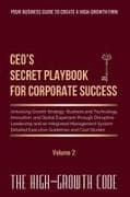 CEO's Secret Playbook For Corporate Success, Volume 2