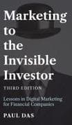 Marketing to the Invisible Investor (Third Edition)