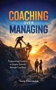 Coaching Over Managing