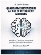 Qualitative Research in an Age of Intelligent Machines