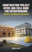 Construction Project Office and Field Guide for Entrepreneurs