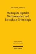 Weitergabe digitaler Werkexemplare und Blockchain-Technologie