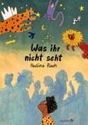 Was ihr nicht seht