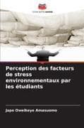 Perception des facteurs de stress environnementaux par les étudiants