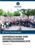 UNTERSUCHUNG DER GRUNDLEGENDEN ARBEITNEHMERRECHTE