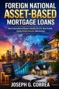 Foreign National Asset-Based Mortgage Loans