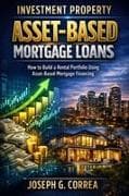 Investment Property Asset-Based Mortgage Loans