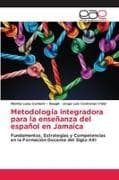 Metodología integradora para la enseñanza del español en Jamaica