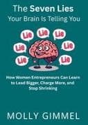 The Seven Lies Your Brain Is Telling You